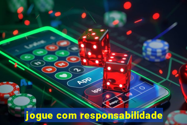 jogue com responsabilidade