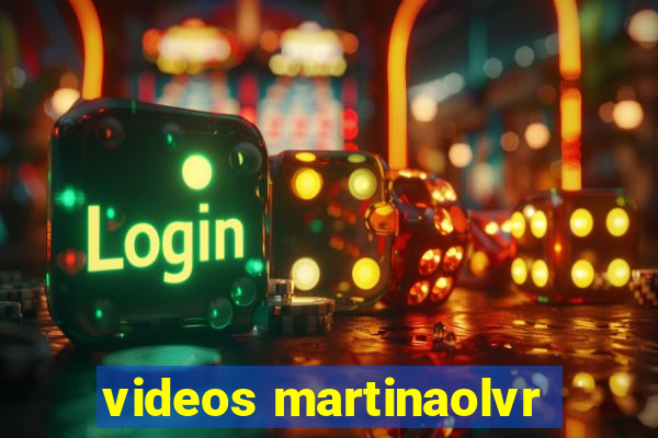 videos martinaolvr