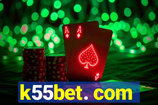 k55bet. com