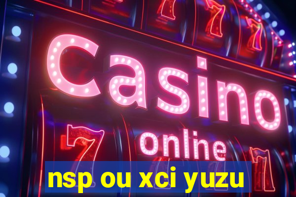 nsp ou xci yuzu