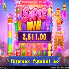 futemax futebol ao vivo hoje