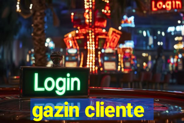 gazin cliente