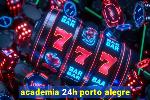 academia 24h porto alegre