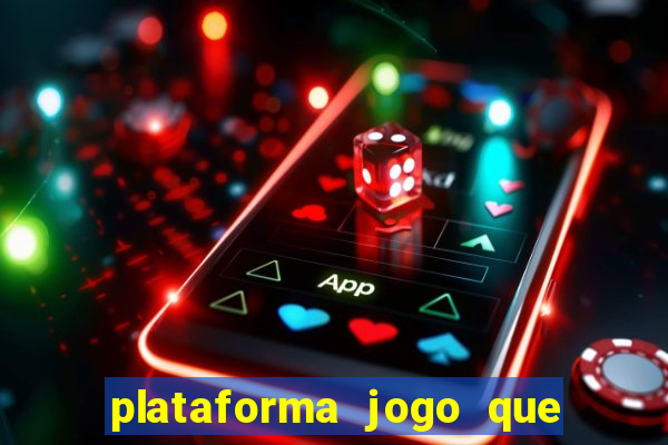 plataforma jogo que paga no cadastro