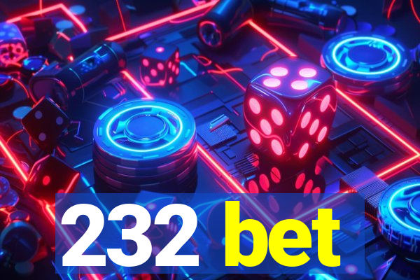 232 bet