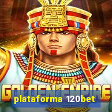 plataforma 120bet