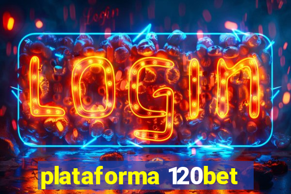 plataforma 120bet