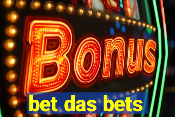 bet das bets