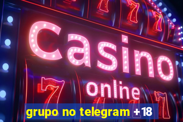 grupo no telegram +18