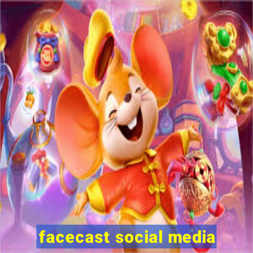 facecast social media