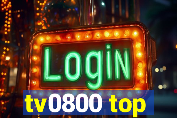 tv0800 top