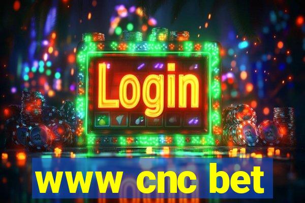 www cnc bet