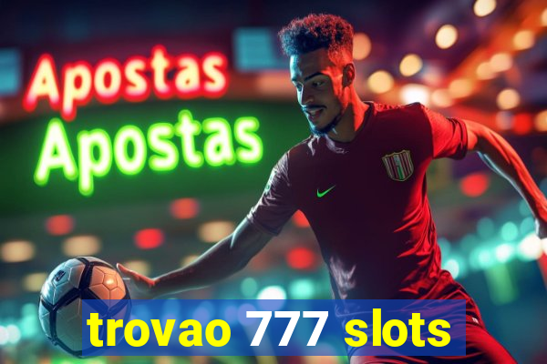 trovao 777 slots