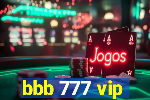 bbb 777 vip