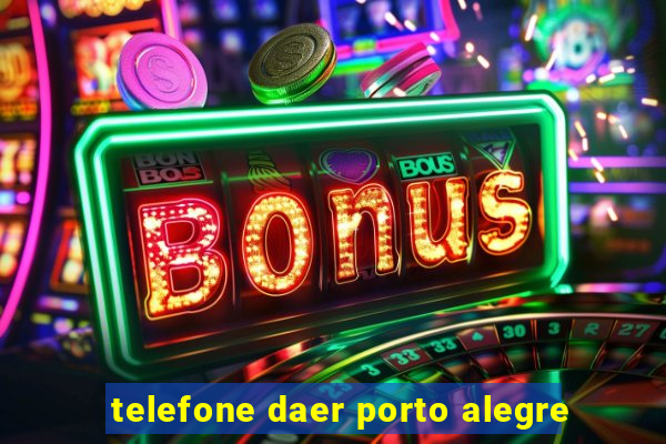 telefone daer porto alegre