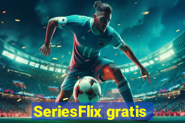 SeriesFlix gratis