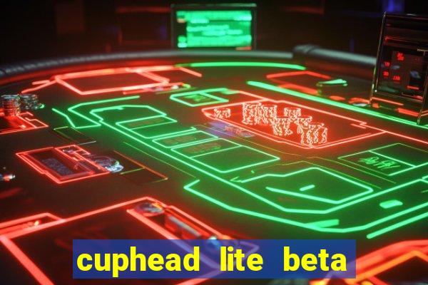 cuphead lite beta 9.1 download todas as ilhas