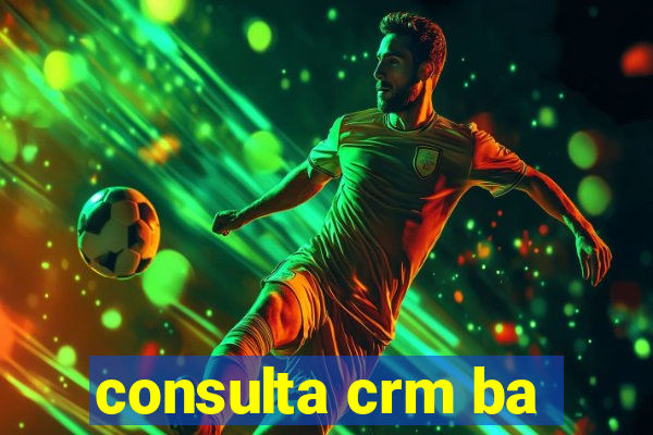 consulta crm ba