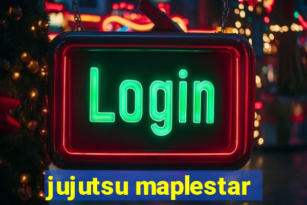 jujutsu maplestar