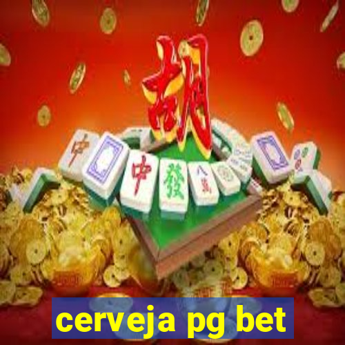 cerveja pg bet