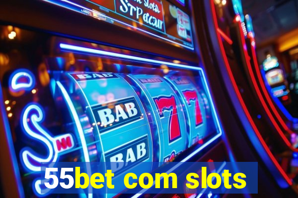 55bet com slots