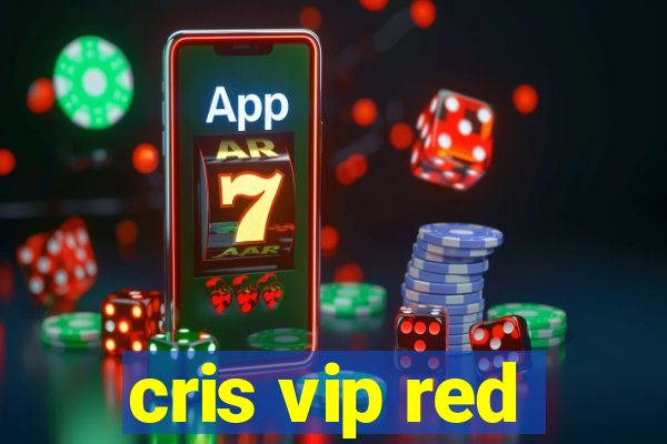 cris vip red