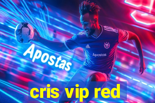 cris vip red