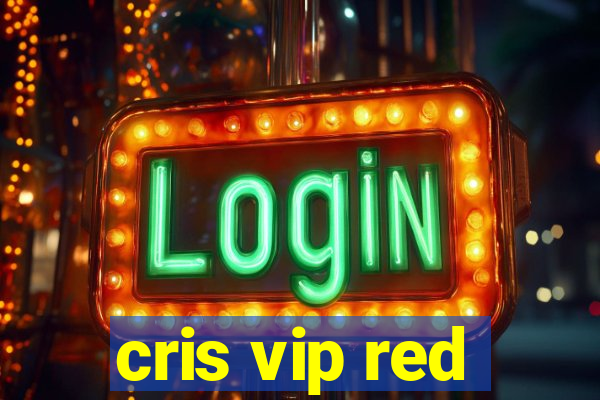 cris vip red