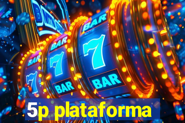 5p plataforma