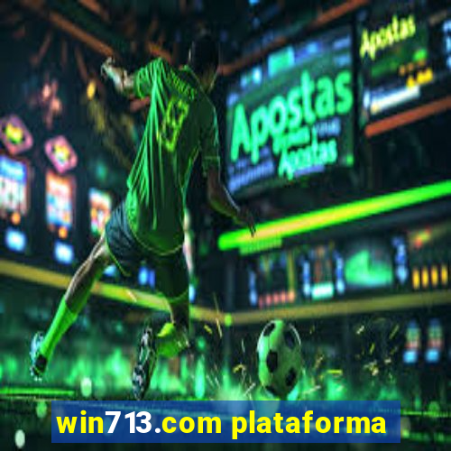 win713.com plataforma