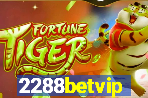 2288betvip