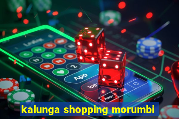 kalunga shopping morumbi