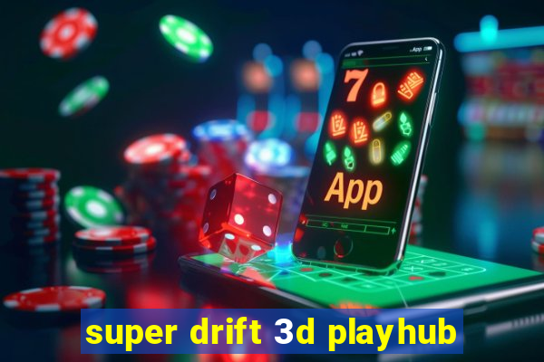 super drift 3d playhub