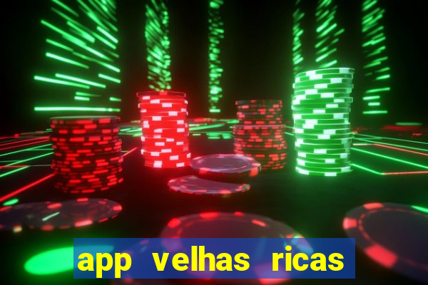 app velhas ricas do pix