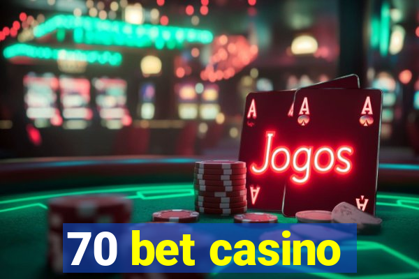 70 bet casino