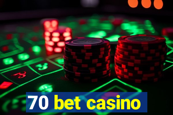 70 bet casino