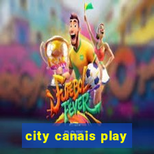 city canais play