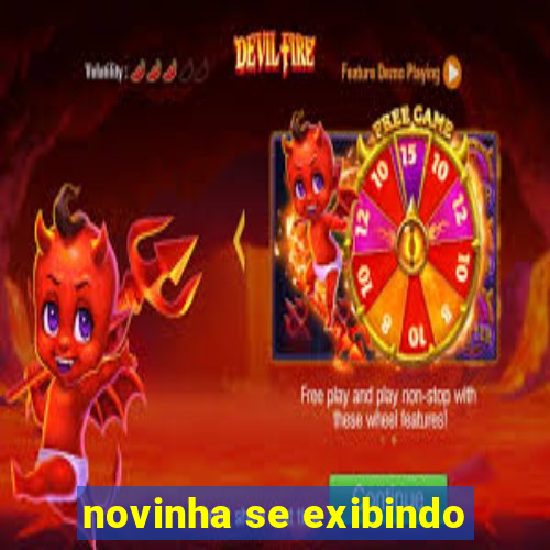 novinha se exibindo