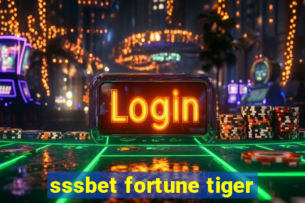 sssbet fortune tiger