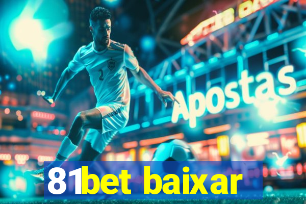 81bet baixar