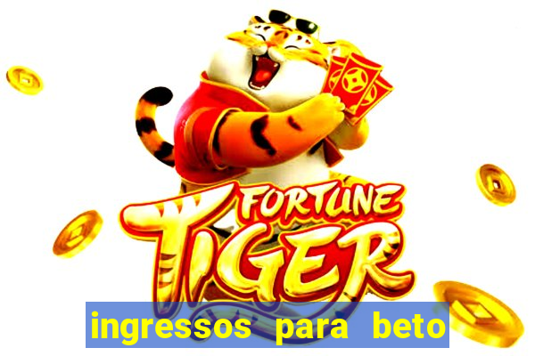 ingressos para beto carrero world