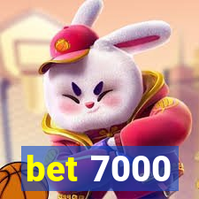 bet 7000