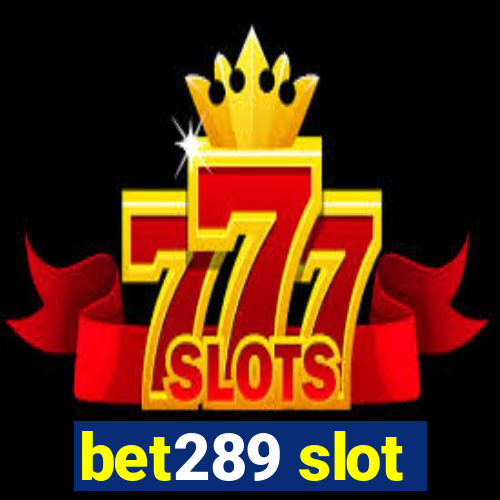 bet289 slot