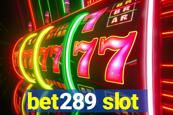 bet289 slot