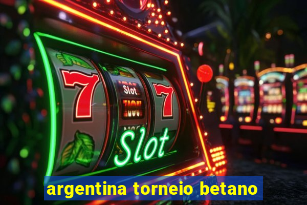 argentina torneio betano