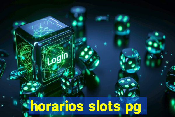 horarios slots pg