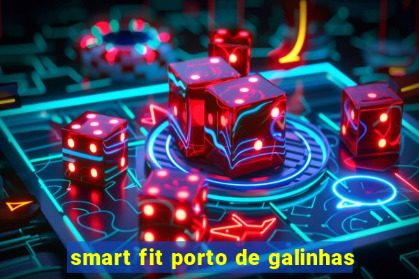 smart fit porto de galinhas