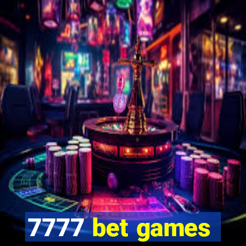 7777 bet games