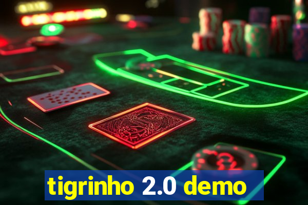 tigrinho 2.0 demo