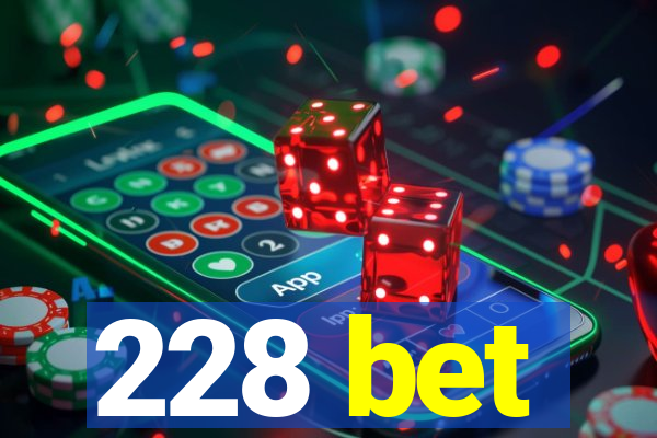 228 bet